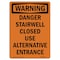 Signmission OSHA Warning Sign, 10" Height, Rigid Plastic, Danger Stairwell Closed Use Alternative, Portrait OS-WS-P-710-V-13056 - alternate 1